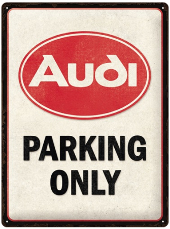 AUDI KILPI AUDI - PARKING ONLY 30X40 