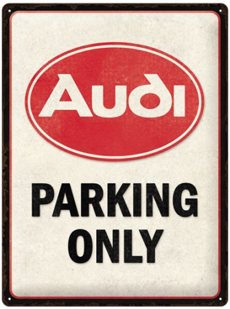 AUDI KILPI AUDI - PARKING ONLY 30X40 